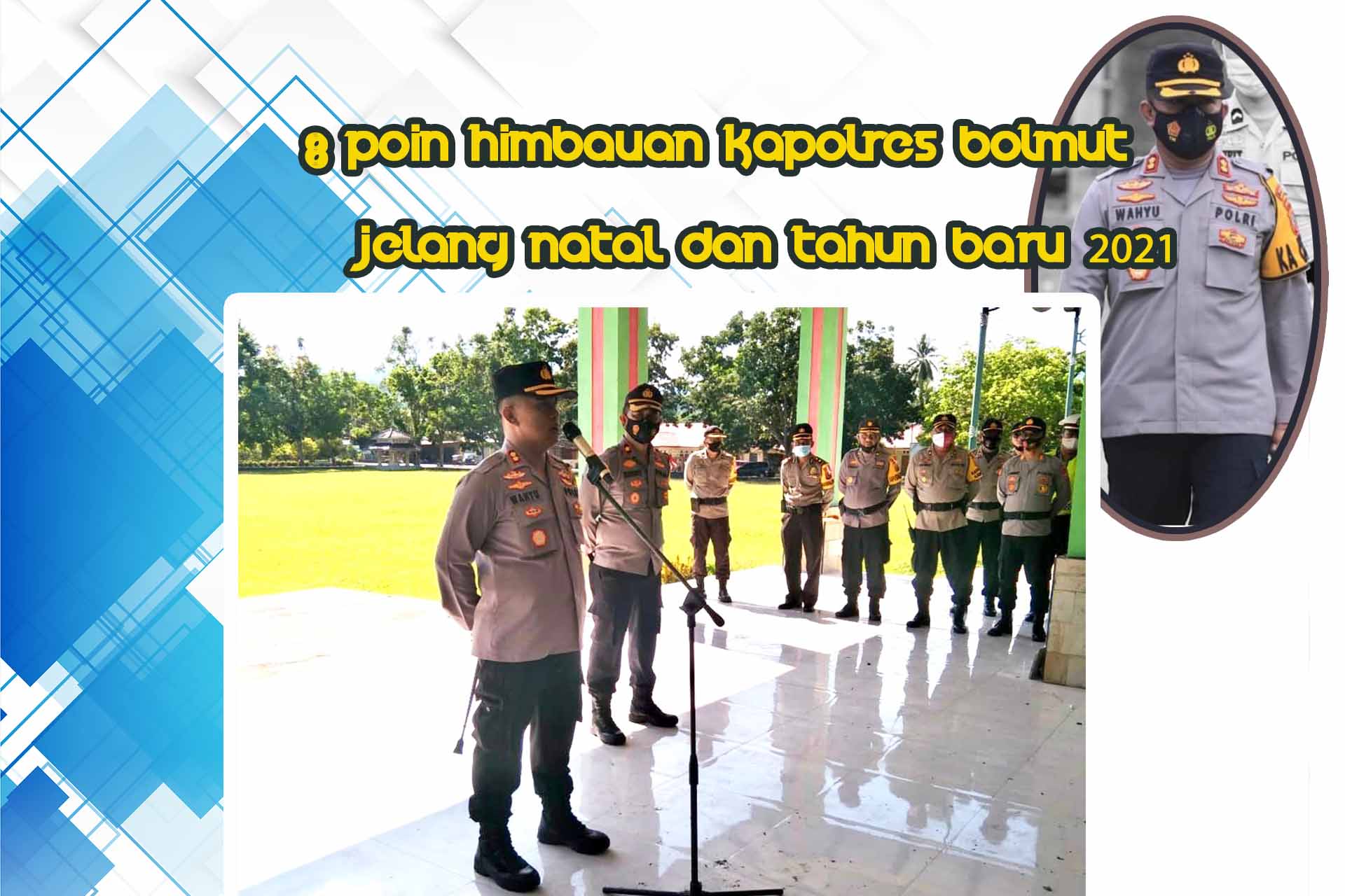 Himbauan Kapolres Bolmut Jelang Natal dan Tahun Baru 2021