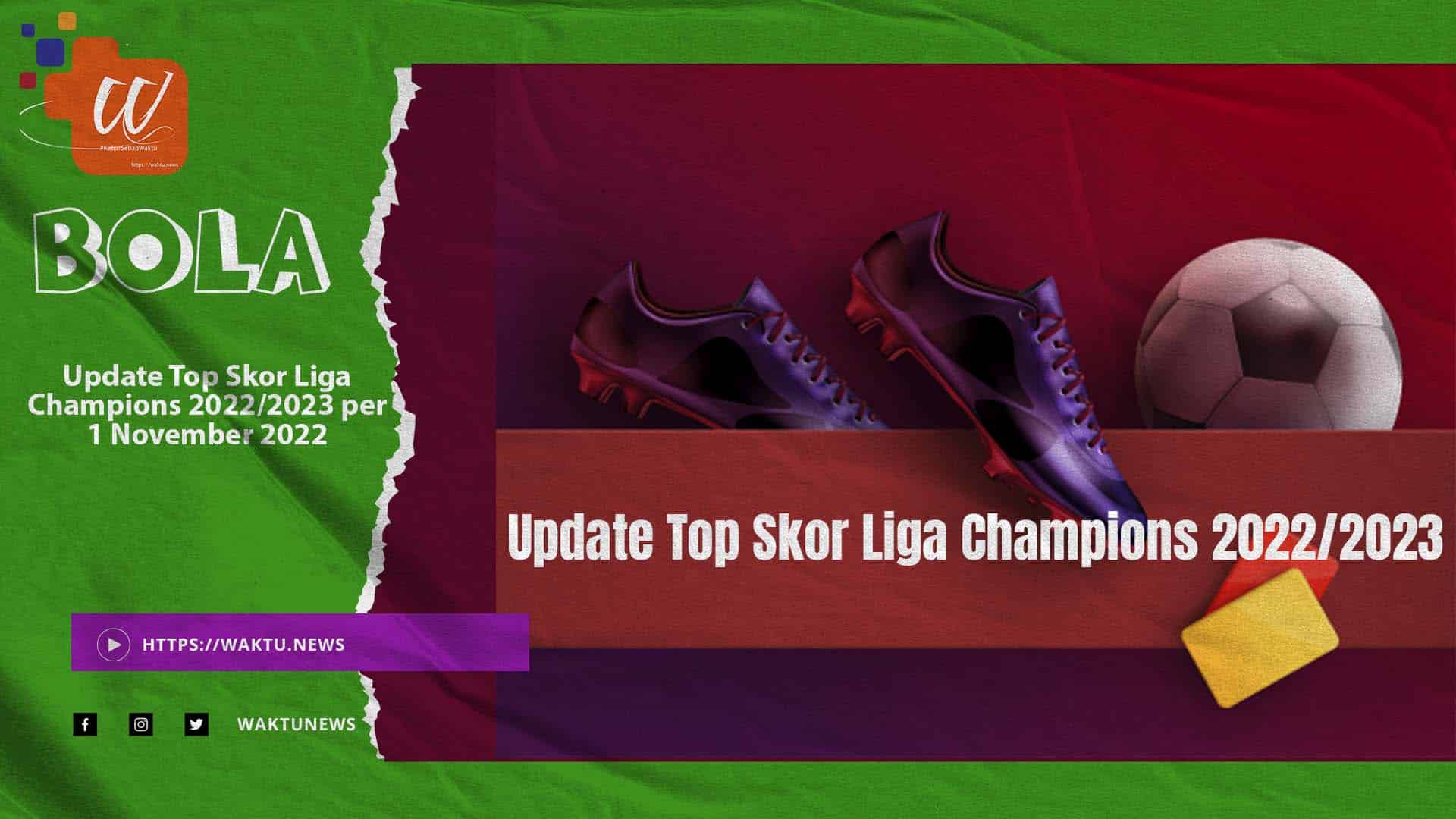 Update Top Skor Liga Champions 2022