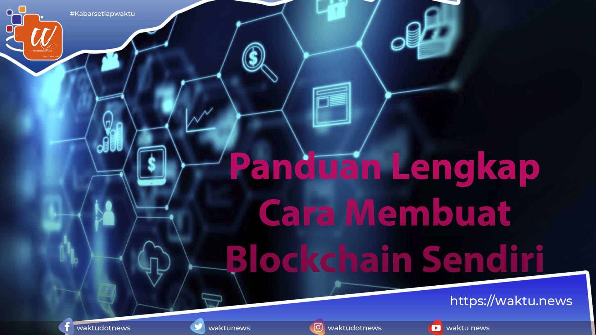 Cara Membuat Blockchain Sendiri