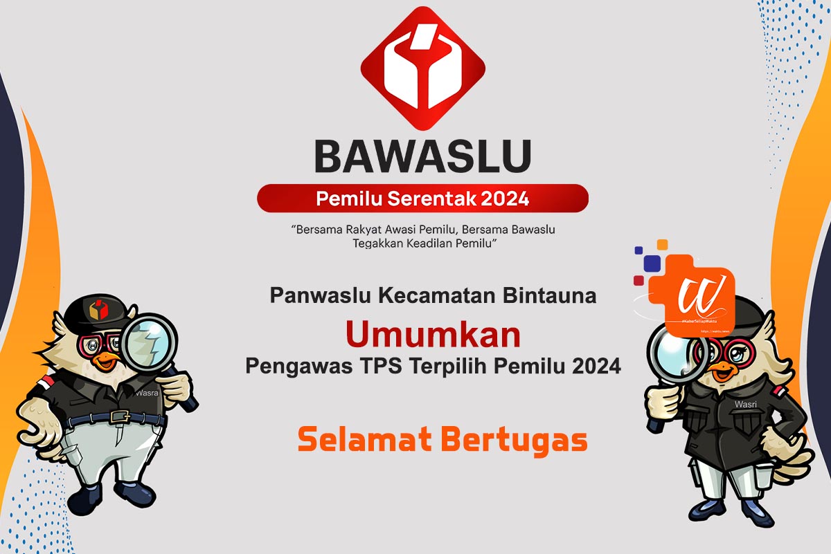 Pengawas TPS Kecamatan Bintauna 2024