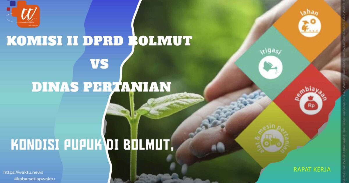 Kondisi Pupuk Di Bolmut