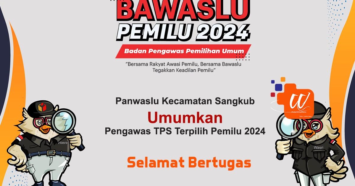 Panwaslu Kecamatan Sangkub 2024