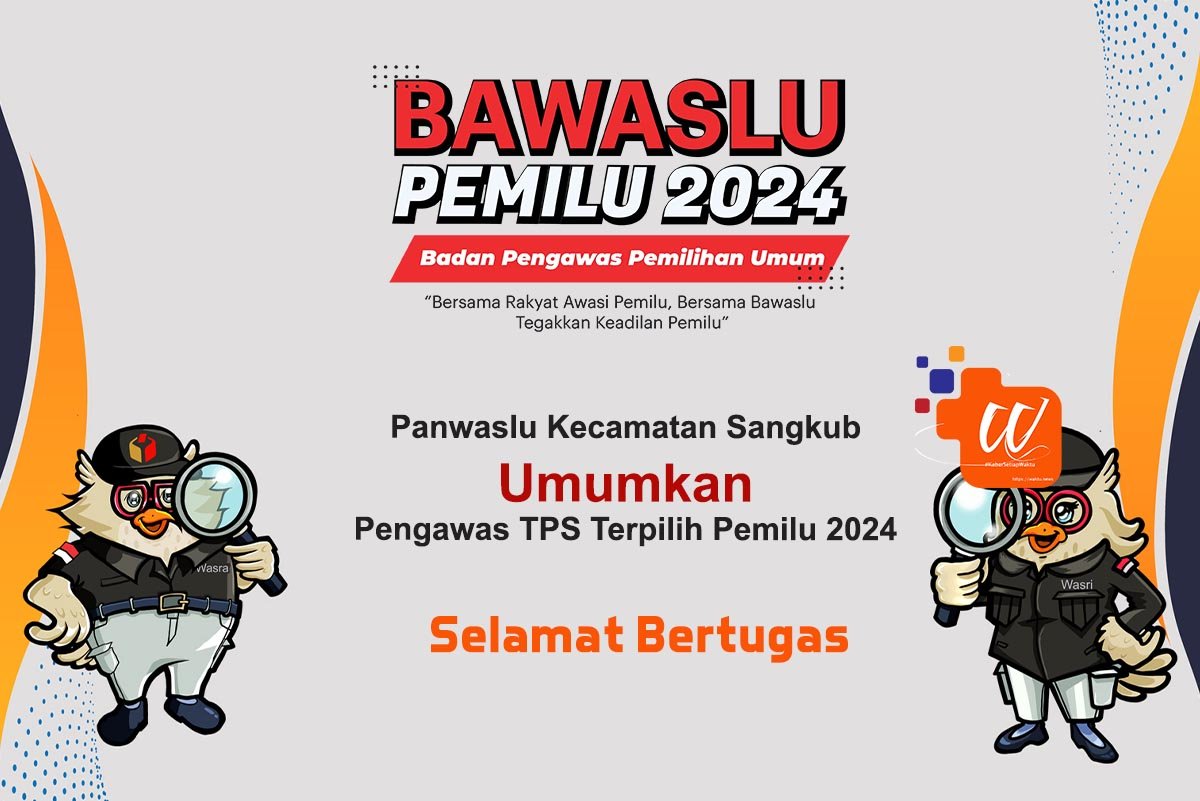 Panwaslu Kecamatan Sangkub 2024